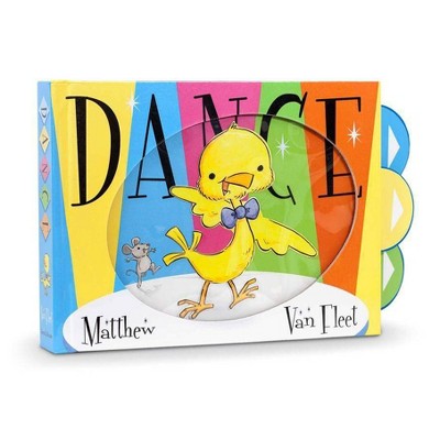 Dance - by  Matthew Van Fleet (Board Book)