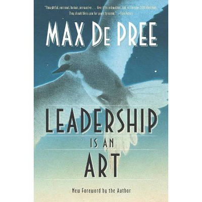 Leadership Is an Art - by  Max DePree (Paperback)