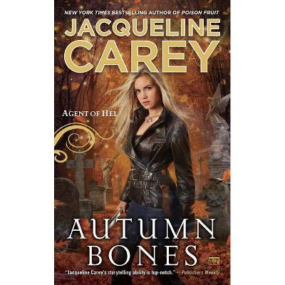 Autumn Bones - (Agent of Hel) by  Jacqueline Carey (Paperback)