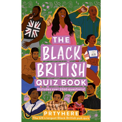 The Black British Quiz Book - by  Prtyhere (Hardcover)
