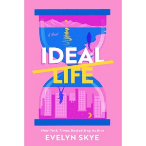 Ideal Life - by  Evelyn Skye (Paperback) - 1 of 1