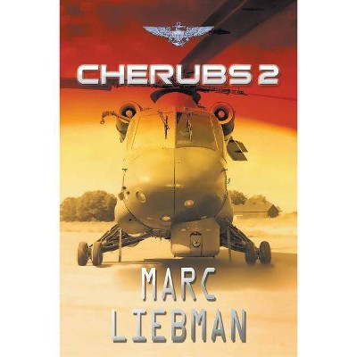 Cherubs 2 - (Josh Haman) by  Marc Liebman (Paperback)