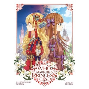 Who Made Me a Princess Vol. 4 - by  Plutus (Paperback) - 1 of 1