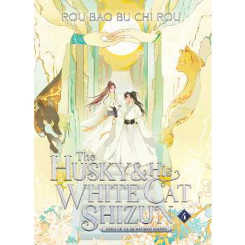 The Husky and His White Cat Shizun: Erha He Ta de Bai Mao Shizun (Novel) Vol. 4 - by  Rou Bao Bu Chi Rou (Paperback)