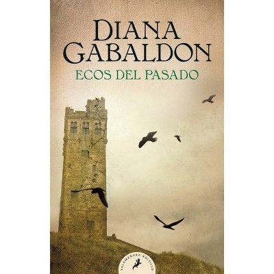 Ecos del Pasado / An Echo in the Bone - (Serie Outlander) by  Diana Gabaldon (Paperback)