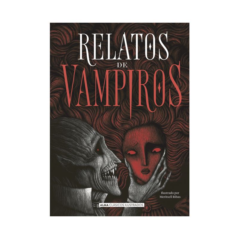 Relatos de Vampiros - (Clásicos Ilustrados) by  Alejandro Dumas & Bram Stoker & Alexéi Tolstói & Edgar Allan Poe (Hardcover), 1 of 2