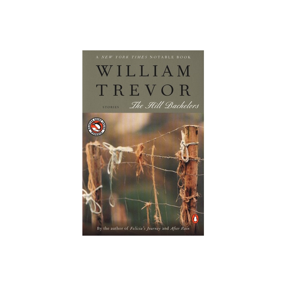 The Hill Bachelors - by William Trevor (Paperback)