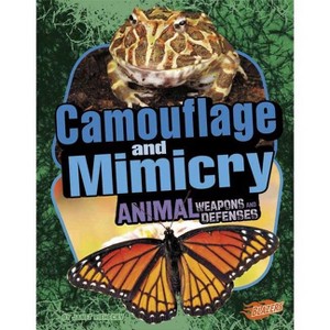 Camouflage and Mimicry - (Animal Weapons and Defenses) by  Janet Riehecky (Paperback) - 1 of 1