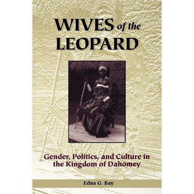 Wives of the Leopard - by Edna G Bay