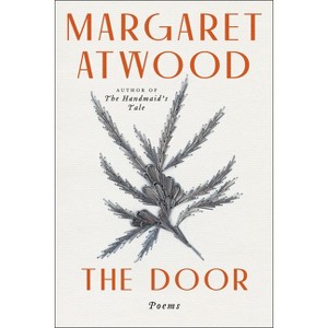 The Door - by  Margaret Atwood & Phoebe Larmore (Paperback) - 1 of 1
