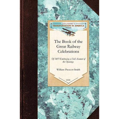 Book of the Great Railway Celebrations - (Transportation (Applewood Books)) (Paperback)