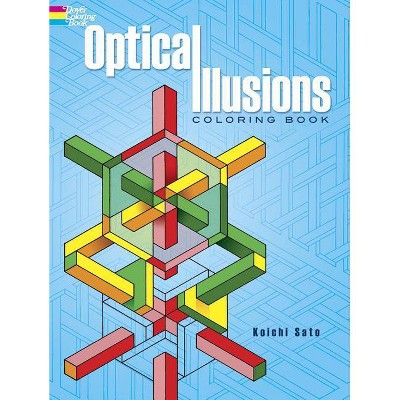 Optical Illusions Coloring Book - (Dover Design Coloring Books) by  Koichi Sato & Coloring Books for Adults (Paperback)