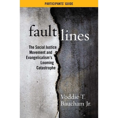 Fault Lines Participants' Guide - by  Voddie T Baucham (Paperback)