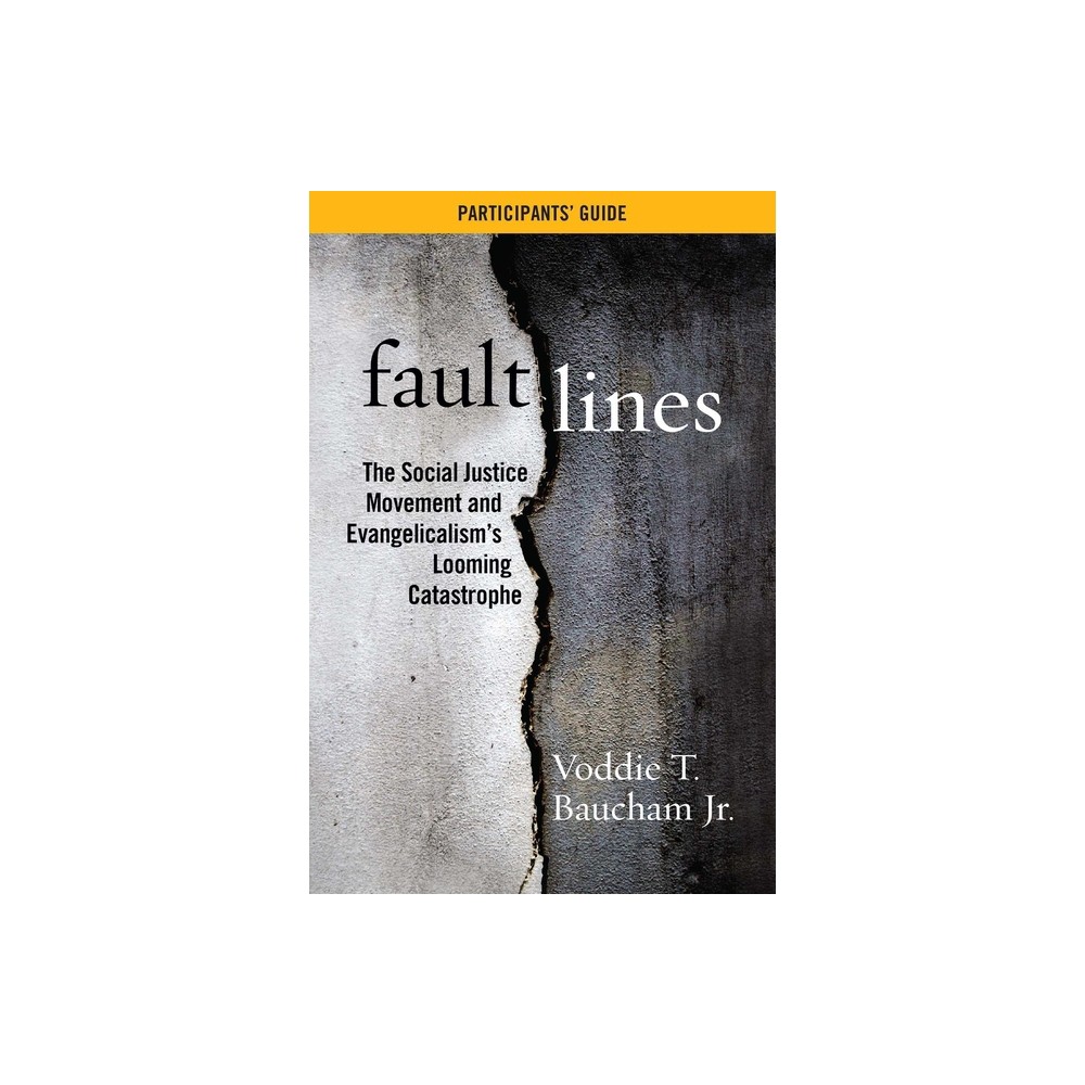 Fault Lines Participants Guide - by Voddie T Baucham (Paperback)