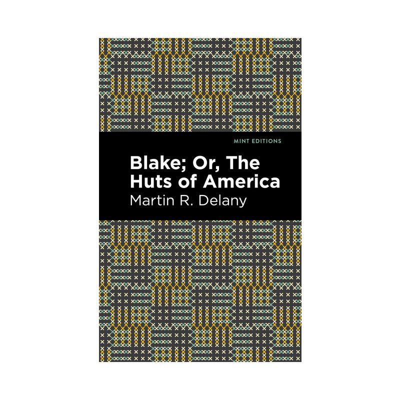 Blake; Or, the Huts of America - (Black Narratives) by  Martin R Delany (Hardcover), 1 of 2