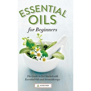Essential Oils for Beginners - by Althea Press - 1 of 1