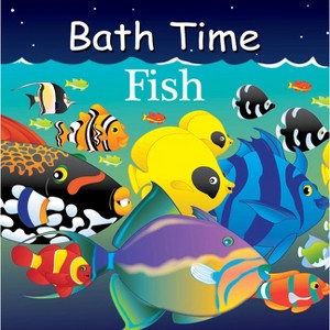 Bath Time Fish - (Good Night Our World) by  Adam Gamble & Mark Jasper (Novelty Book) - 1 of 1