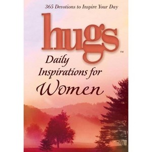 Hugs Daily Inspirations for Women - by  Freeman-Smith LLC (Hardcover) - 1 of 1