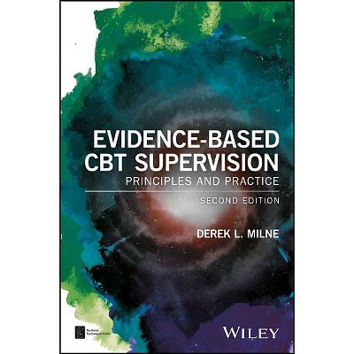 Evidence-Based CBT Supervision - (BPS Textbooks in Psychology) 2nd Edition by  Derek L Milne (Paperback)
