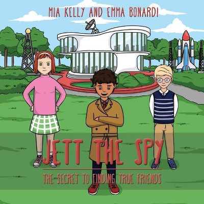 Jett the Spy - by  Mia Kelly & Emma Bonardi (Paperback)