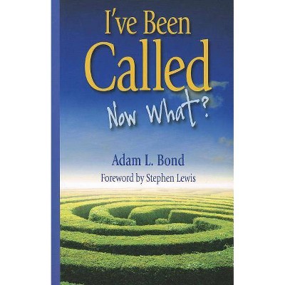 I've Been Called - by  Adam Bond (Paperback)