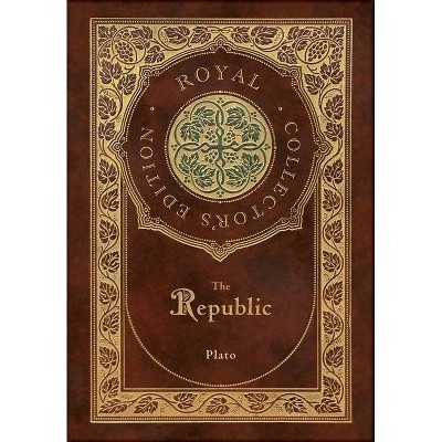 The Republic (Royal Collector's Edition) (Case Laminate Hardcover with Jacket) - by  Plato