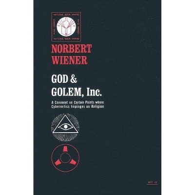 God & Golem, Inc. - (Mit Press) 7th Edition by  Norbert Wiener (Paperback)