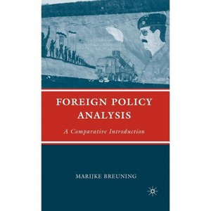 Foreign Policy Analysis - by  M Breuning (Hardcover) - 1 of 1
