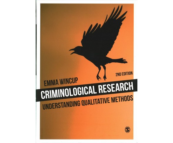 Criminological Research : Understanding Qualitative Methods (Hardcover) (Emma Wincup)