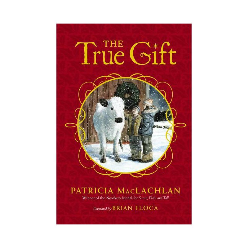 The True Gift - by  Patricia MacLachlan (Paperback), 1 of 2