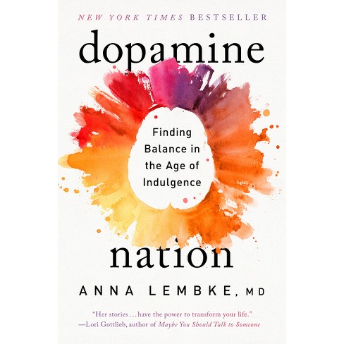 Dopamine Nation - by Anna Lembke (Paperback)