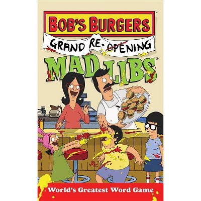 Bob's Burgers Grand Re-Opening Mad Libs - by  Billy Merrell (Paperback)