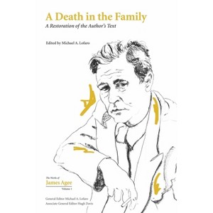 A Death in the Family - (Collected Works of James Agee) by  Michael A Lofaro (Hardcover) - 1 of 1