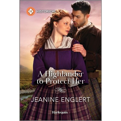 A Highlander to Protect Her - (Secrets of Clan Cameron) by  Jeanine Englert (Paperback)