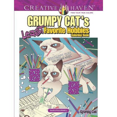 Creative Haven Grumpy Cat's Least Favorite Hobbies Coloring Book - (Creative Haven Coloring Books) by  Jessica Mazurkiewicz (Paperback)