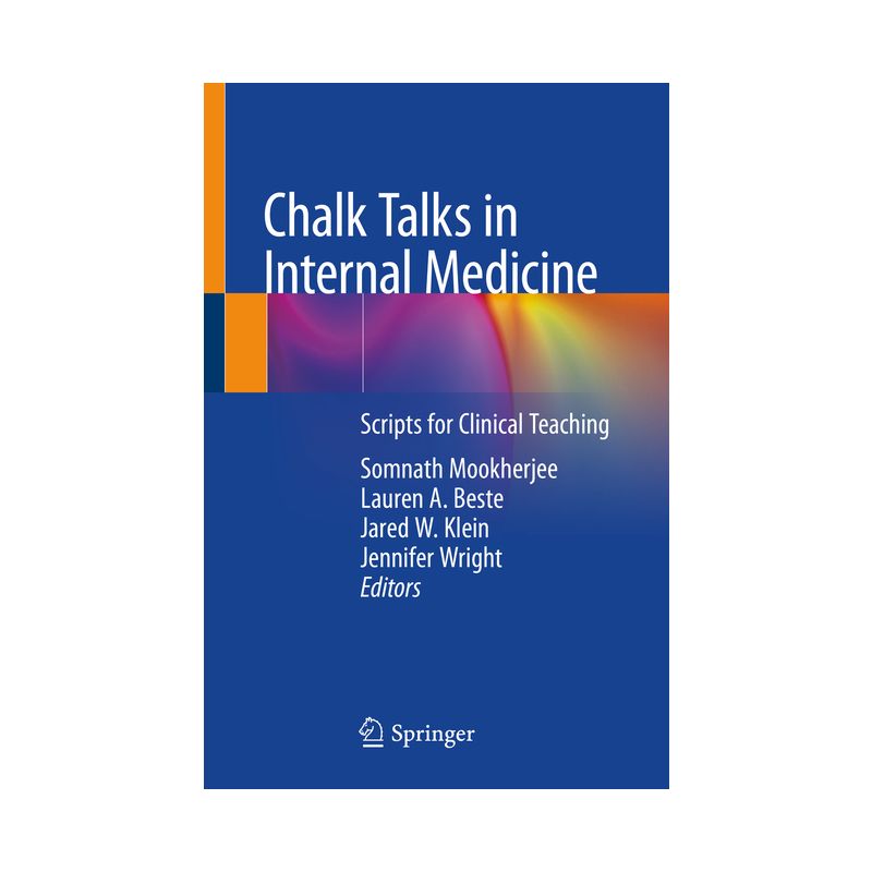 Chalk Talks in Internal Medicine - by  Somnath Mookherjee & Lauren A Beste & Jared W Klein & Jennifer Wright (Paperback), 1 of 2