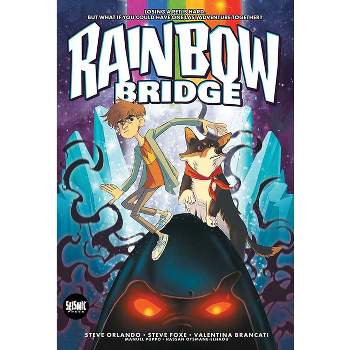 Rainbow Bridge - by  Steve Orlando & Steve Foxe (Paperback)