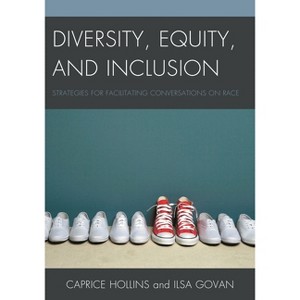 Diversity, Equity, and Inclusion - by  Caprice Hollins & Ilsa Govan (Paperback) - 1 of 1