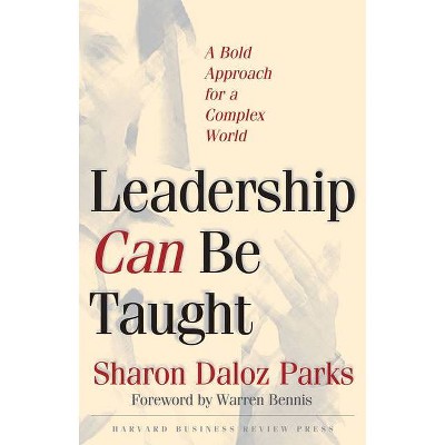 Leadership Can Be Taught - by  Sharon Daloz Parks (Hardcover)