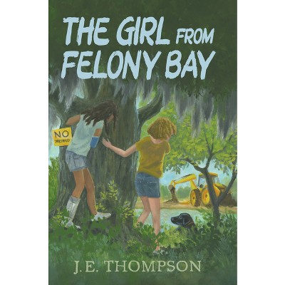 The Girl from Felony Bay - (Pelican) by  J E Thompson (Paperback)