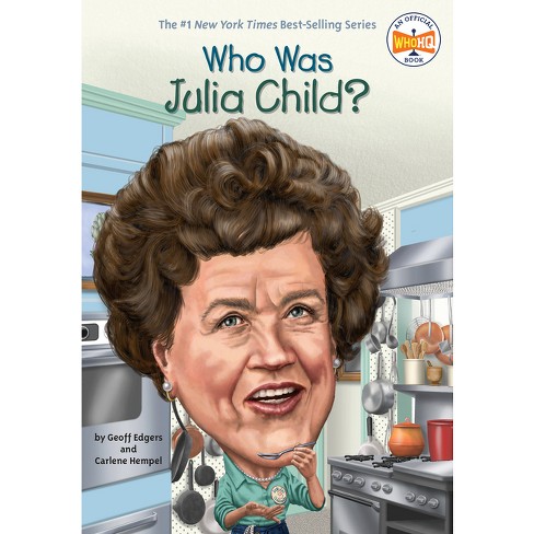 Who Was Julia Child? (Who Was) (Paperback) by Geoff Edgers - image 1 of 1