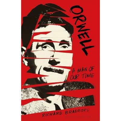 Orwell - by  Richard Bradford (Paperback)