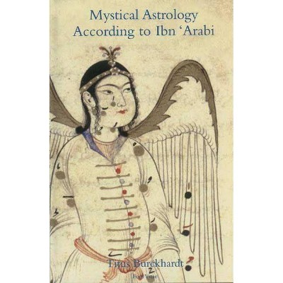 Mystical Astrology According to Ibn 'Arabi, 1 - (Fons Vitae Titus Burckhardt) by  Titus Burckhardt (Paperback)