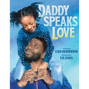 Daddy Speaks Love - by Leah Henderson (Board Book) - 1 of 1