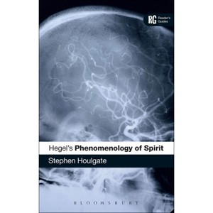 Hegel's 'Phenomenology of Spirit' - (Reader's Guides) by  Stephen Houlgate (Paperback) - 1 of 1