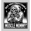 "But Why Can't I Have A Muscle Mommy?" Adult Crew Neck Short Sleeve Tee - 2 of 2