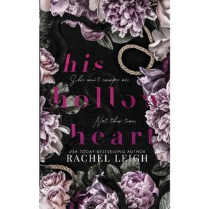 His Hollow Heart - by  Rachel Leigh (Paperback) - 1 of 1