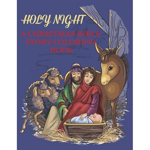 Download Holy Night A Christmas Bible Coloring Book Bible Coloring Books For Kids By Dp Kids Bible Coloring Book Paperback Target