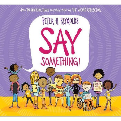 Say Something! - by Peter Hamilton Reynolds (School And Library)