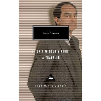 If on a Winter's Night a Traveler - (Everyman's Library Contemporary Classics) by  Italo Calvino (Hardcover)